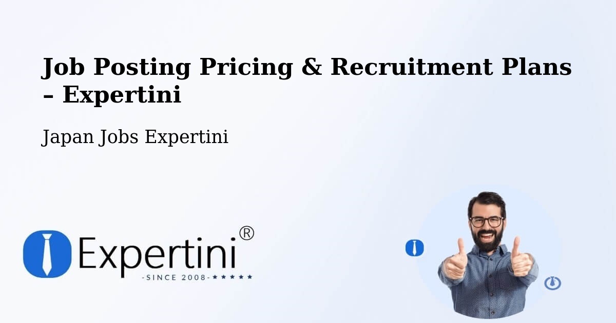 Job Posting Pricing & Recruitment Plans – Yawata Shi - Yawata Shi, Japan Jobs Expertini